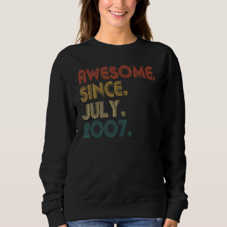 15 Years Old  Awesome Since July 2007 15th Birthda Sweatshirt