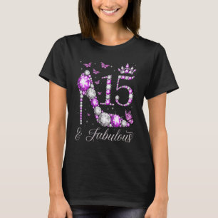 15 Years Old & Fabulous 15th Birthday High Heel Bu T-Shirt