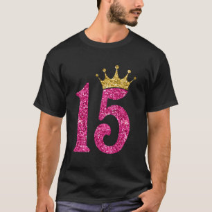 15 Years Old Gifts 15Th Birthday Girls Kids Funny T-Shirt
