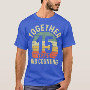 15 Years Together 15th Wedding Anniversary For Hus T-Shirt