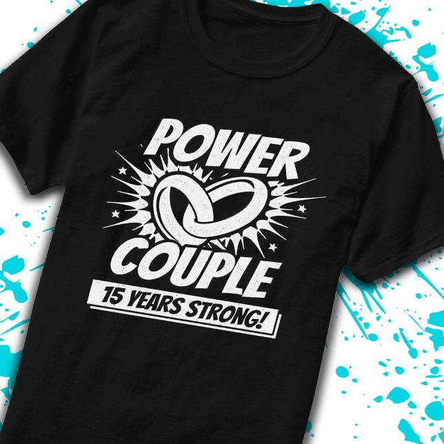 15th Anniversary Couples Married 15 Years Strong T-Shirt (Creator Uploaded)