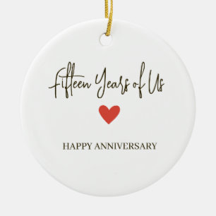 15th Anniversary – Fifteen Years of Us Ceramic Ornament