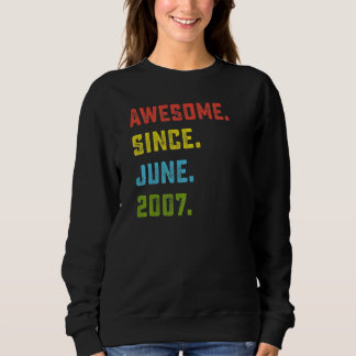 15th Birthday  Awesome Since June 2007 15 Years Ol Sweatshirt