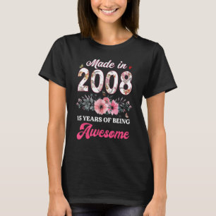 15th Birthday Born in 2008 15 Year Old Gift Girls T-Shirt