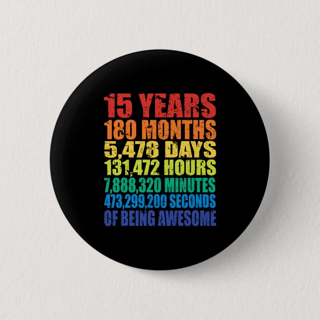 15th Birthday, Boys &amp; Girls, Cool 15 Years Of  6 Cm Round Badge (Front)