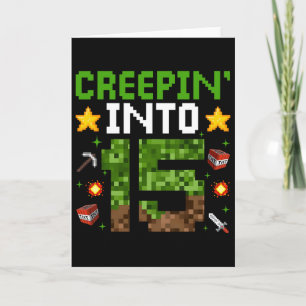 15th Birthday Gamer Pixel Creepin’ Into 15 Video G Card