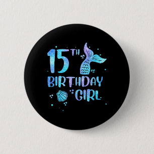 15th Birthday Girl Mermaid 15th Toddlers Back to 6 Cm Round Badge