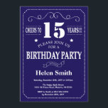 15th Birthday Invitation Navy Blue and White<br><div class="desc">15th Birthday Invitation Navy Blue and White Typography. Navy Blue and White Background. Kids Birthday. Male Men or Women Birthday. Kids Boy or Girl Lady Teen Teenage Bday Invite. 13th 15th 16th 18th 20th 21st 30th 40th 50th 60th 70th 80th 90th 100th. Any Age. For further customisation, please click the...</div>