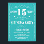 15th Birthday Invitation Teal and White<br><div class="desc">15th Birthday Invitation Teal and White Typography. Teal and White Background. Kids Birthday. Male Men or Women Birthday. Kids Boy or Girl Lady Teen Teenage Bday Invite. 13th 15th 16th 18th 20th 21st 30th 40th 50th 60th 70th 80th 90th 100th. Any Age. For further customisation, please click the "Customise it"...</div>