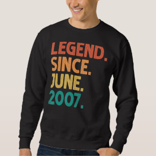 15th Birthday Legend Since June 2007 15 Years Old Sweatshirt