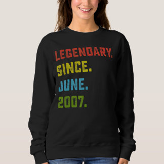 15th Birthday  Legendary Since June 2007 15 Years  Sweatshirt