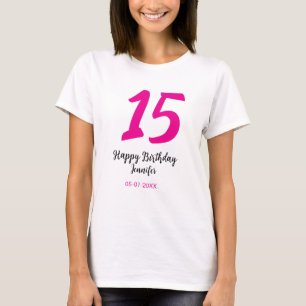 15th birthday quiencenera add date year pink templ T-Shirt