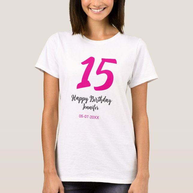 15th birthday quiencenera add date year pink templ T-Shirt (Front)