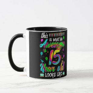 15th BirthdayAwesome 15 Year Old Looks Like Mug