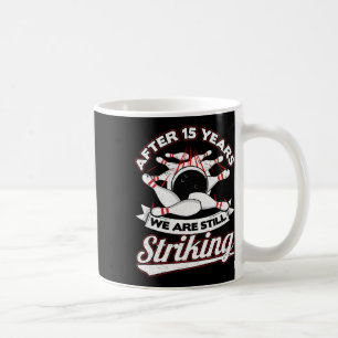 15th Wedding Anniversary Bowling Striking 15 Years Coffee Mug