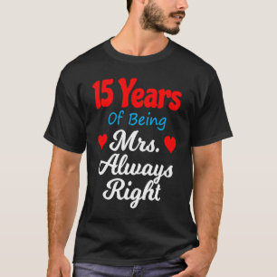 15th Wedding Anniversary for Women Her Mrs Always  T-Shirt