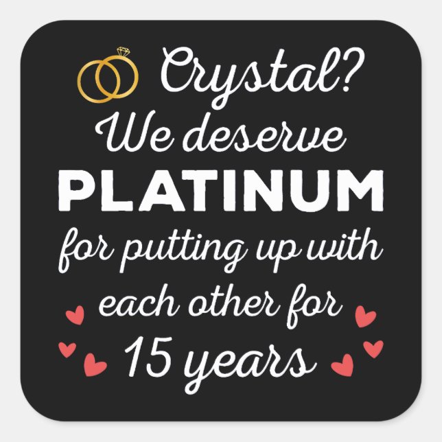 15th Wedding Anniversary I - Crystal Funny Couple Square Sticker (Front)