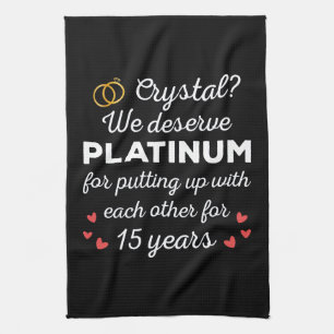 15th Wedding Anniversary I - Crystal Funny Couple Tea Towel