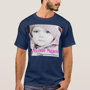 1617, My True Miracle, Elise Ryne, www.caringbr... T-Shirt