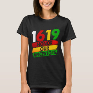 1619 Our Ancestors African American Pride Black Hi T-Shirt