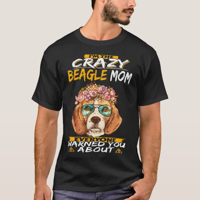 168 I'm The Crazy Beagle Mum T-Shirt (Front)