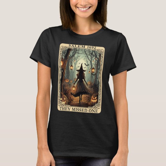 1692 Halloween Witch They Missed One Tarot Card Wo T-Shirt (Front)