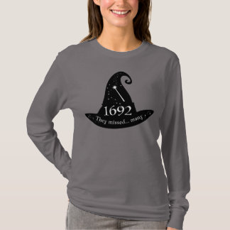 1692 They Missed Many T-Shirt