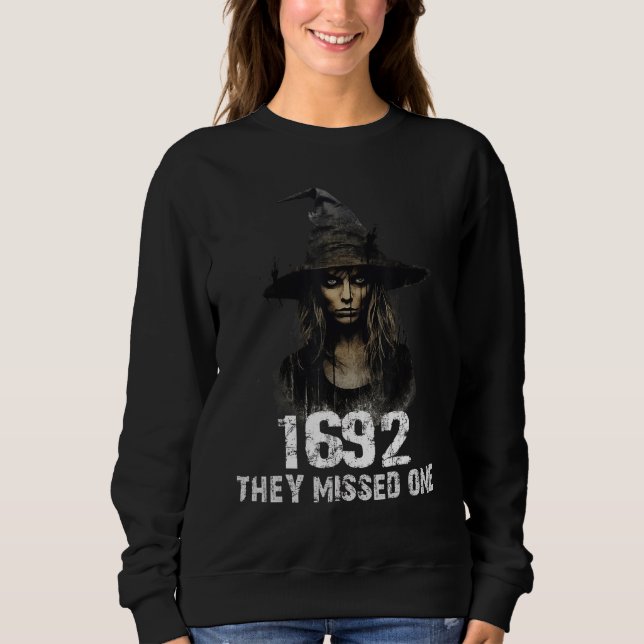 1692 They Missed One Funny Salem Halloween Sweatshirt (Front)