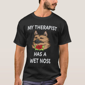 16 My Therapist Has A Wet Nose German Shepherd T-Shirt