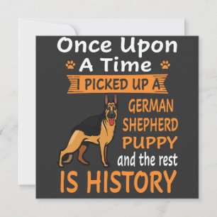16 Once Upon A Time I Picked Up A German Shepherd Invitation