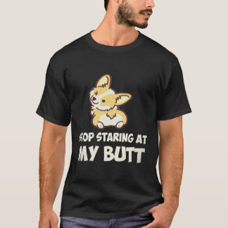 16 Stop Starting At My Butt Corgi T-Shirt