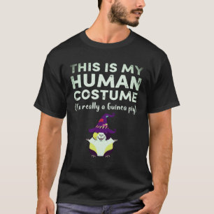 16 This My Human Costume I’m Really Guinea Pig Hal T-Shirt