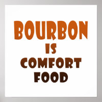 16" X 16" POSTER - BOURBON is Comfort Food