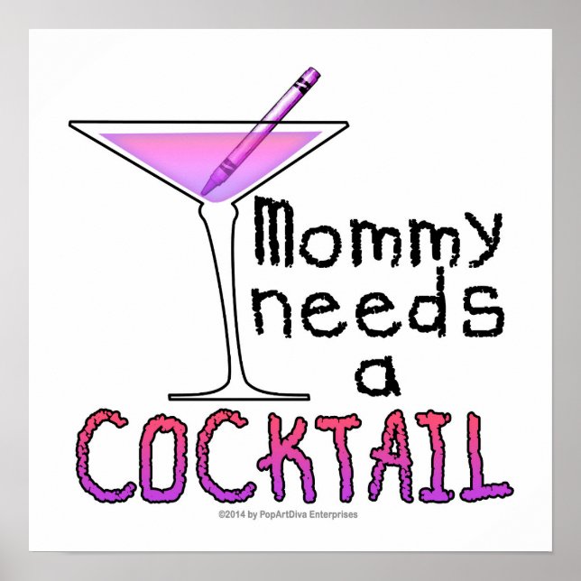 16" X 16" POSTER - Mummy Needs a COCKTAIL! (Front)