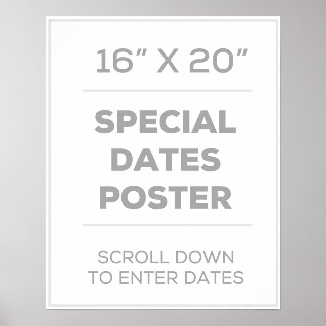 16" x 20" Special Dates Poster (Front)