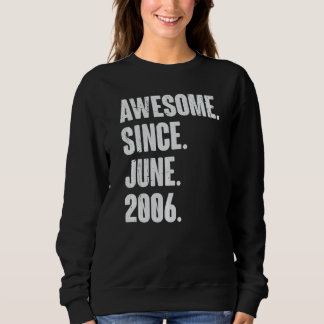 16 Year Old  16th Birthday  Awesome Since June 200 Sweatshirt