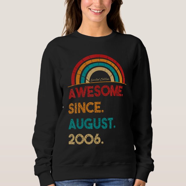 16 Year Old Awesome Since August 2006  16th Birthd Sweatshirt (Front)