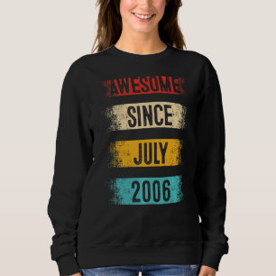 16 Year Old Awesome Since July 2006 16th Birthday Sweatshirt
