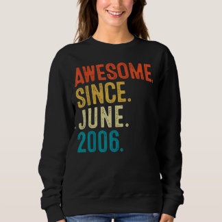 16 Year Old Awesome Since June 2006 16th Birthday  Sweatshirt