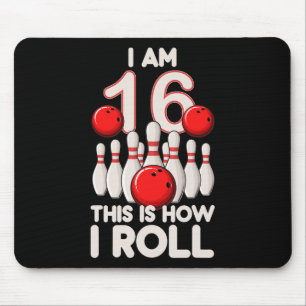 16 Year Old Bowling Party 16th Birthday Is How I R Mouse Pad
