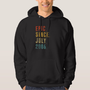 16 Year Old Epic Since July 2006 16th Birthday Vi Hoodie