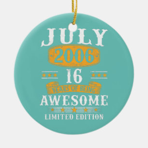 16 Year Old Gifts Vintage July 2006 16th Birthday Ceramic Ornament
