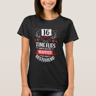 16 Years Married To Best Friend 16th Wedding Anniv T-Shirt