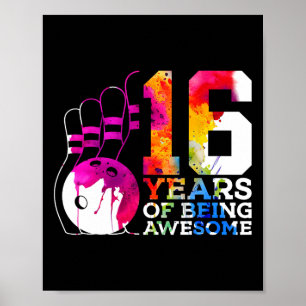 16 Years Of Being Awesome Bowling 16th Birthday Poster