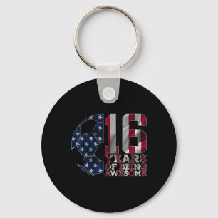16 Years Of Being Awesome Soccer 16th Birthday Key Ring