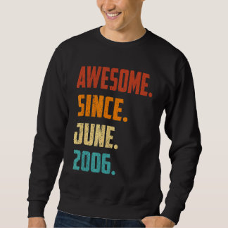 16 Years Old Awesome Since June 2006 16th Birthday Sweatshirt