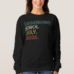 16 Years Old  Legend Since July 2006 16th Birthday Sweatshirt