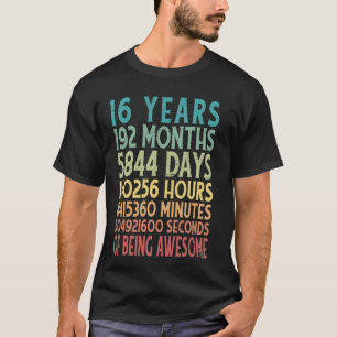 16th Birthday 16 Years 192 Months Of Being Awesome T-Shirt
