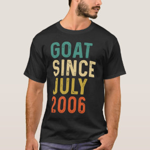 16th Birthday 16 Years Old GOAT Since July 2006 T-Shirt