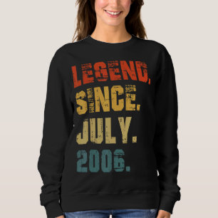 16th Birthday 16 Years Old Legend Since July 2006 Sweatshirt